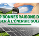 09 bonnes raisons de passer à l’énergie solaire - Group France Eco-Logis
